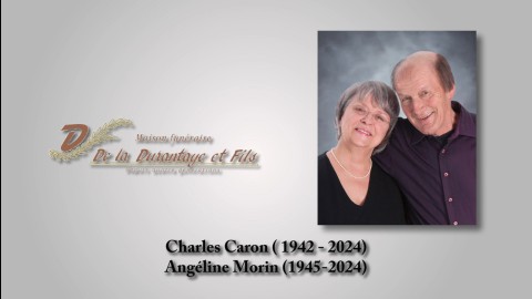 Charles Caron ( 1942 - 2024) & Angéline Morin (1945 - 2024)