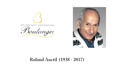 Roland Anctil (1938 - 2017)