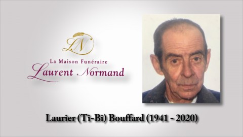 Laurier (Ti-Bi) Bouffard (1941 - 2020)