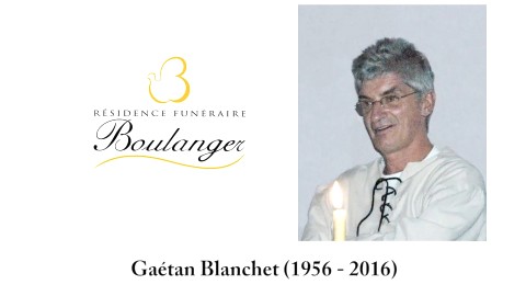 Gaétan Blanchet (1956 - 2016)