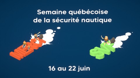 C’est la semaine québécoise de la sécurité nautique : sur l’eau, je pense aussi aux autres !