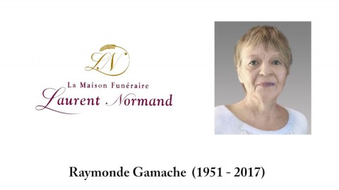 Raymonde Gamache (1951 - 2017)