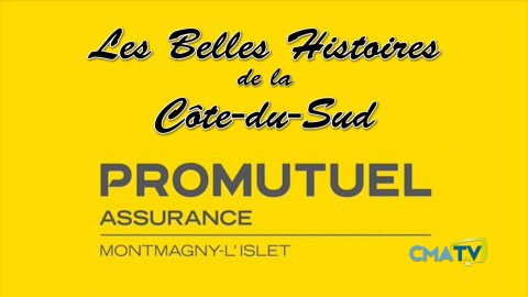 Les Belles Histoires - Promutuel Montmagny-L'Islet - épisode 3 - 3 septembre 2019