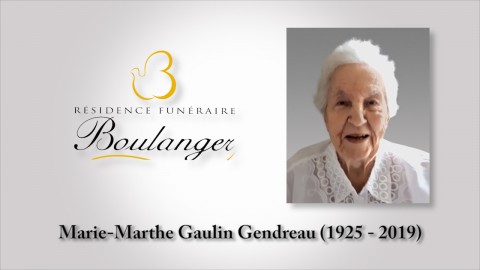 Marie-Marthe Gaulin Gendreau (1925 - 2019)
