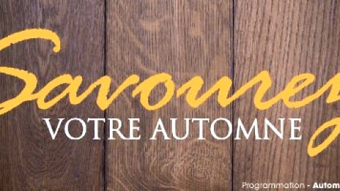 La Pocatière : programmation automnale « Savourez votre automne »