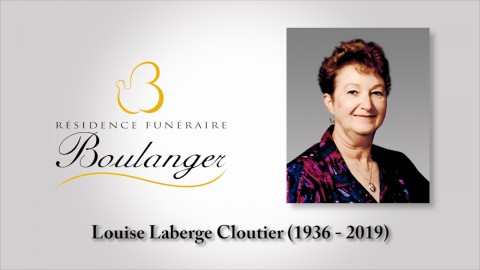 Louise Laberge Cloutier (1936 - 2019)