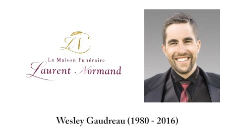 Wesley Gaudreau (1980 - 2016)