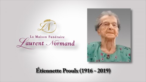 Étiennette Proulx (1916 - 2019)