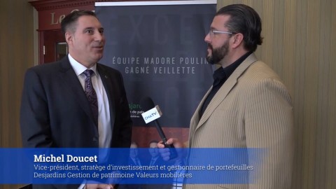 Entrevue - Michel Doucet, Gestion de Patrimoine Valeurs mobilières Desjardins