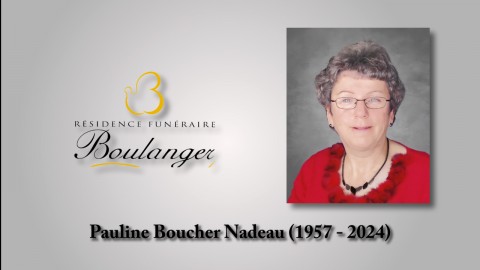 Pauline Boucher Nadeau (1957 - 2024)