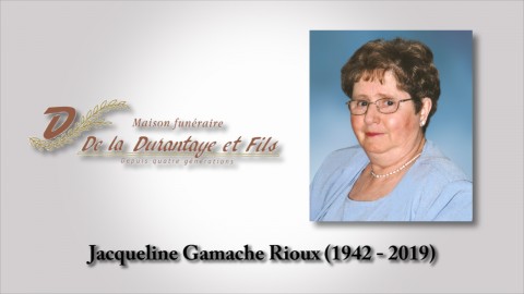 Jacqueline Gamache Rioux (1942 -2019)