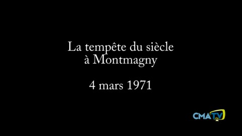 Chronique - Retour sur la tempête du siècle de 71