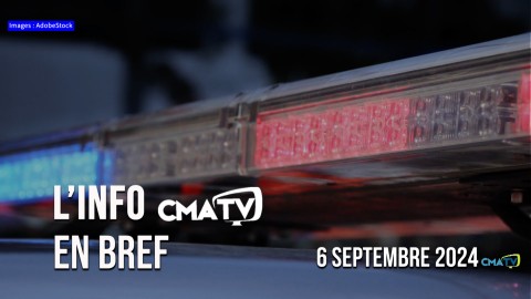 	            	L'Info CMATV en bref du 6 septembre 2024	            