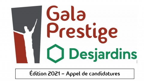 Appel de candidatures pour le Gala Prestige Desjardins 2021