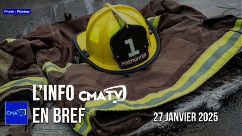 L'Info CMATV en bref du 27 janvier 2025