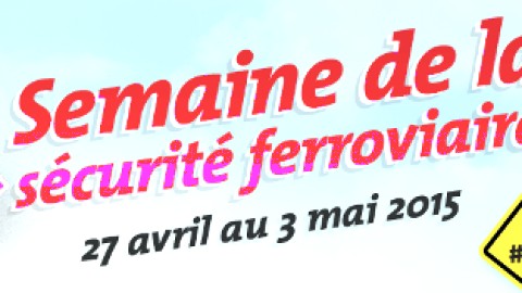 Semaine de la sécurité publique ferroviaire, du 27 avril au 3 mai 2015