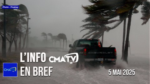 L'Info CMATV en bref du 5 mai 2025