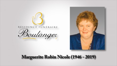 Marguerite Robin Nicole (1946 -2019)