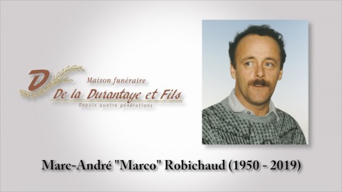 Marc-André (Marco) Robichaud (1950 - 2019)