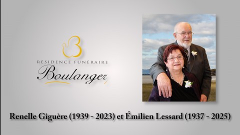 Renelle Giguère (1939 - 2023) et Émilien Lessard (1937 - 2025)