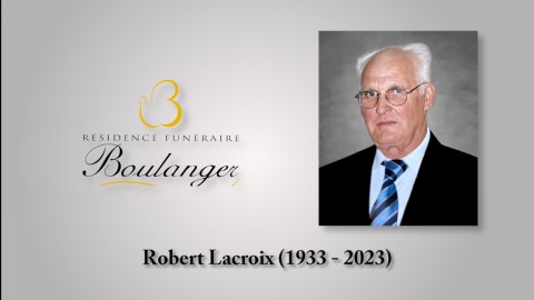 Robert Lacroix (1933 - 2023)