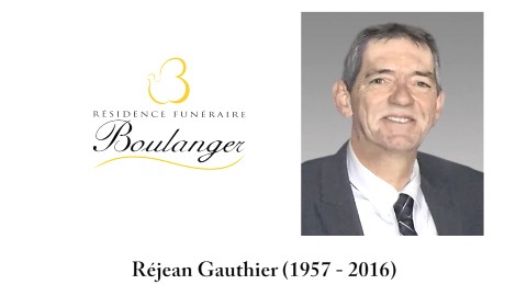 Réjean Gauthier (1957 - 2016) 