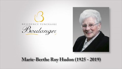 Marie-Berthe Roy Hudon (1925 - 2019)