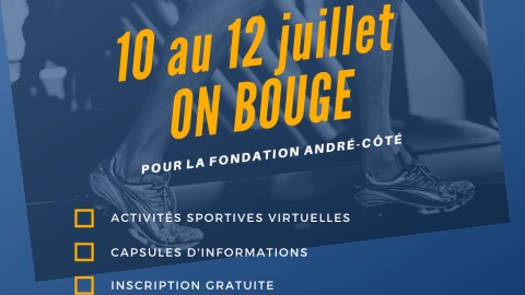 Du 10 au 12 juillet, on bouge pour la Fondation André-Côté!