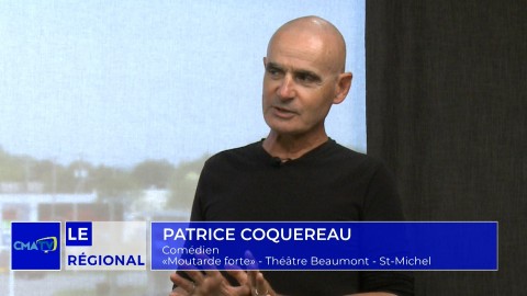 Entrevue - Patrice Coquereau, comédien «Moutarde Forte» - 16 juillet 2025