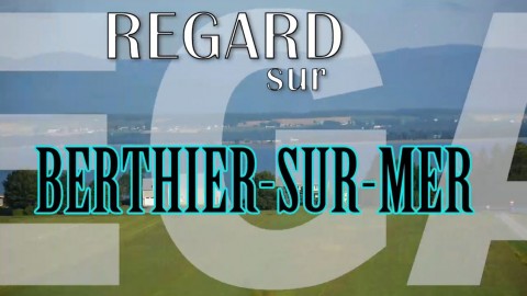 Regard sur Berthier-sur-Mer épisode 4
