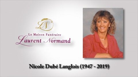 Nicole Dubé Langlois (1947 - 2019)