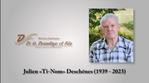Julien «Ti-Nom» Deschênes (1939 - 2023)