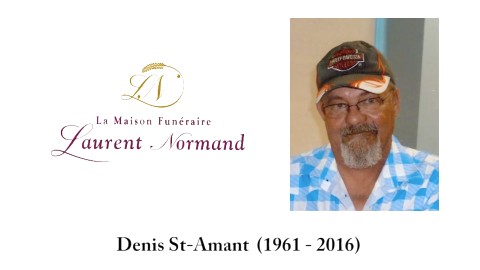 Denis St Amant (1961 - 2016)