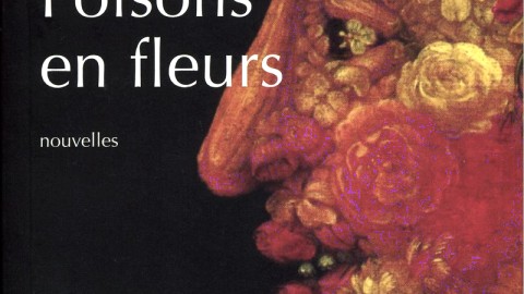 POISONS EN FLEURS