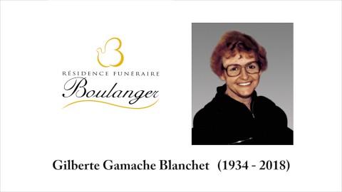 Gilberte Gamache Blanchet (1934 - 2018)