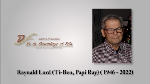 Raynald Lord (Ti Ben, Papi Ray) (1946 - 2022)