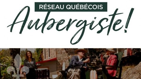 Le Réseau québécois Aubergiste! est lancé grâce à des gens de la région