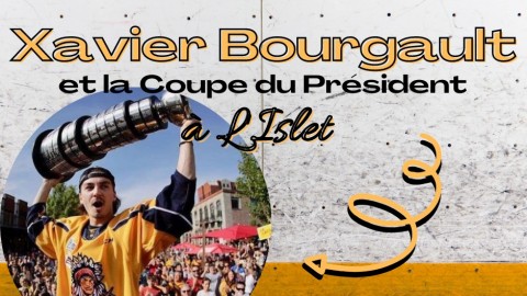 Xavier Bourgault sera de passage avec la Coupe du Président à L’Islet