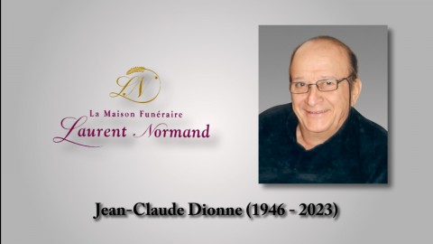 Jean-Claude Dionne (1946 - 2023)