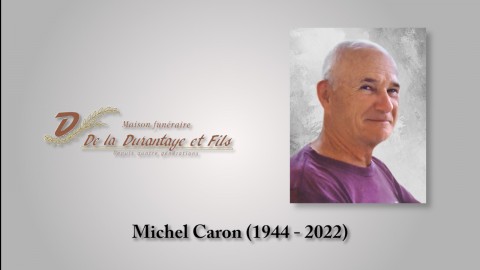 MIchel Caron (1944 - 2022)